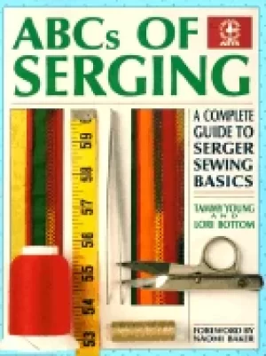Image of abcs of serging a complete guide to serger sewing basics
