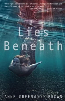 Image of Lies beneath by Anne Greenwood Brown Hardback
