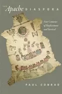 Image of apache diaspora four centuries of displacement and survival