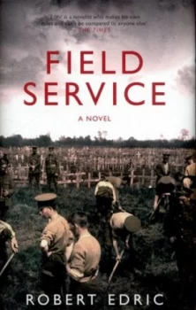 Image of Field Service by Robert Edric Hardback