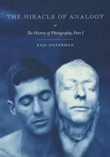 Image of The Miracle of Analogy : or The History of Photography, Part 1