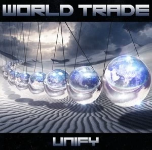 Image of Unify by World Trade CD Album
