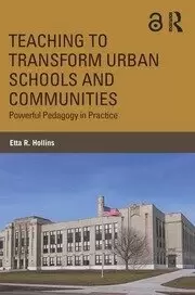 Image of Teaching to Transform Urban Schools and Communities Powerful Pedagogy in Practice