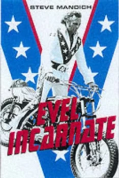 Image of Evel Incarnate by Steve Mandich Paperback