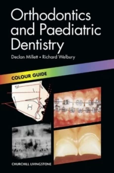 Image of Orthodontics and Paediatric Dentistry by Declan Millett Paperback
