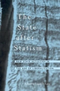 Image of The State After Statism by Jonah Levy Book