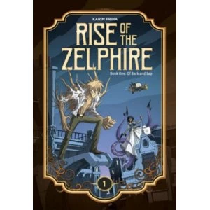 Image of The Rise of the Zelphire Book One: Of Bark and Sap Hardcover
