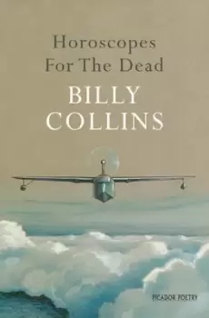 Image of Horoscopes for the dead by Billy Collins