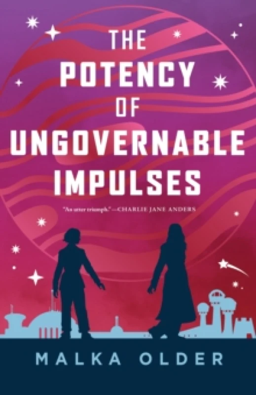 Image of The Potency of Ungovernable Impulses. Hardback. By Malka Older Books
