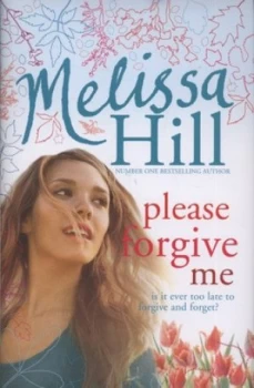 Image of Please Forgive Me by Melissa Hill Hardback