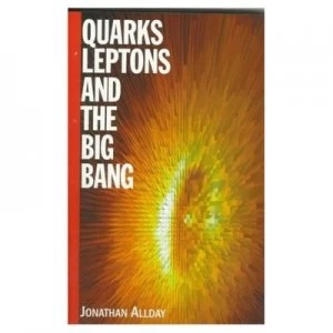 Image of Quarks Leptons and the Big Bang Second Edition Paperback