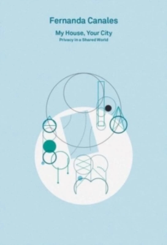 Image of 2G Essays: Fernanda Canales. My House, Your City. : Privacy in a Shared World Paperback / softback