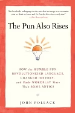 Image of pun also rises how the humble pun revolutionized language changed history a