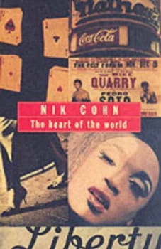 Image of The Heart of the World by Nik Cohn Book