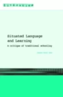 Image of Situated Language and Learning : A Critique of Traditional Schooling