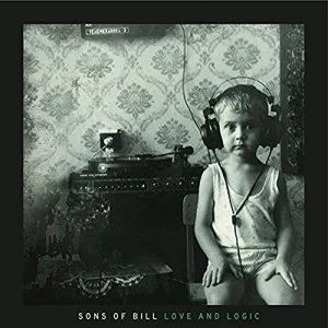 Image of Sons of Bill - Love And Logic Vinyl