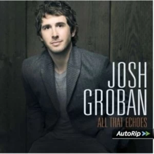 image of Josh Groban All That Echoes CD