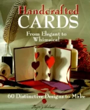 Image of handcrafted cards from elegant to whimsical 60 distinctive designs to make