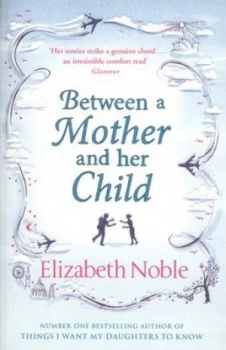 Image of Between a Mother and Her Child by Elizabeth Noble Book