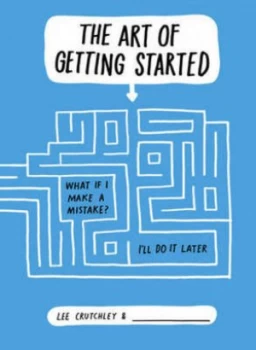 Image of The Art of Getting Started by Lee Crutchley Paperback