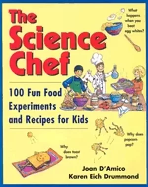 Image of science chef 100 fun food experiments and recipes for kids