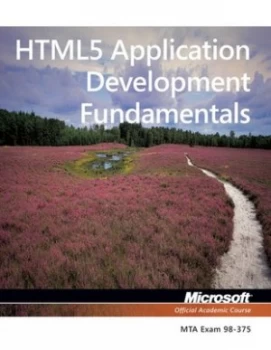 Image of Html5 Application Development Fundamentals Exam 98-375 Book