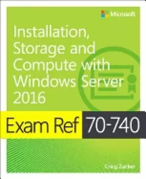 Image of exam ref 70 740 installation storage and compute with windows Server 2016