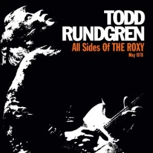 Image of All Sides of the Roxy May 1978 by Todd Rundgren CD Album
