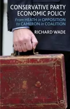 Image of Conservative Party economic policy - Richard Wade - Hardback - Used