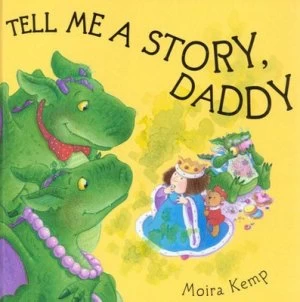 Image of Tell Me a Story Daddy by Moira Kemp Book