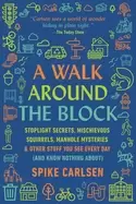 Image of walk around the block stoplight secrets mischievous squirrels manhole myste