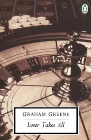 Image of Loser Takes All by Graham Greene