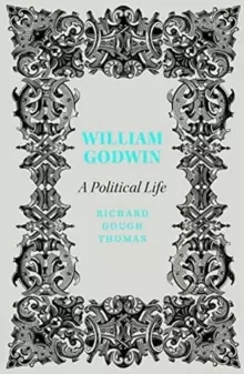 Image of William Godwin : A Political Life