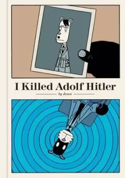 Image of I killed Adolf Hitler by Jason
