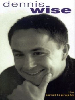 Image of Dennis Wise by Dennis Wise Hardback