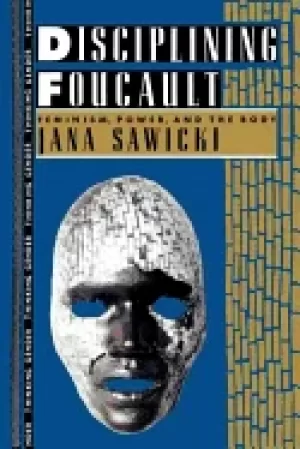 Image of disciplining foucault feminism power and the body