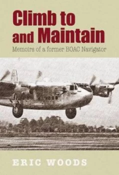 Image of Climb to and Maintain by Eric Woods Paperback