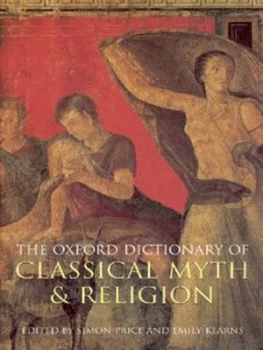 Image of The Oxford Dictionary of Classical Myth and Religion Hardback