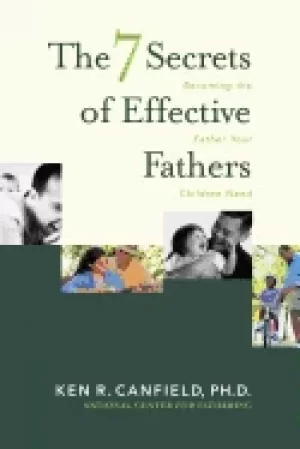 Image of 7 secrets of effective fathers becoming the father your children need