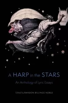 Image of A Harp in the Stars : An Anthology of Lyric Essays