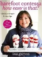 Image of Barefoot Contessa How Easy Is That? by Ina Garten