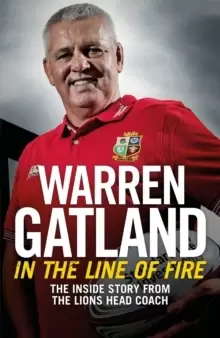 Image of In the Line of Fire : The Inside Story from the Lions Head Coach