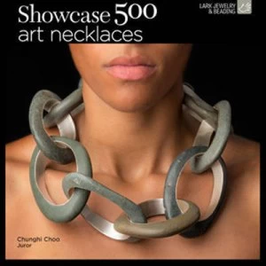 Image of Showcase 500 Art Necklaces by Kathy Sheldon Ray Hemachandra and Chunghi Choo Paperback