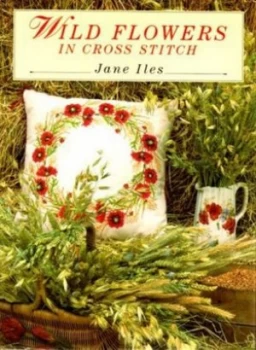 Image of Wild Flowers in Cross Stitch by Jane Iles Book