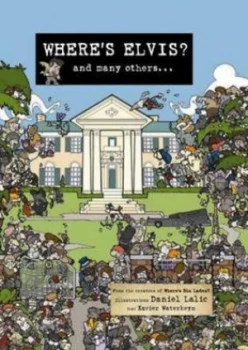 Image of Wheres Elvis by Daniel Lalic and Xavier Waterkeyn Book