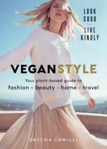 Image of Vegan Style : Your plant-based guide to fashion + beauty + home + travel
