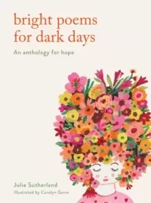 Image of Bright Poems for Dark Days : An anthology for hope