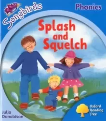 Image of Oxford Reading Tree Songbirds Phonics: Level 3: Splash and Squelch