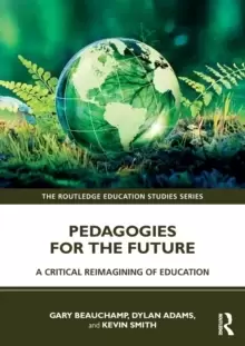 Image of Pedagogies for the Future : A critical reimagining of education