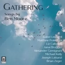 Image of Gathering: Songs By Ben Moore